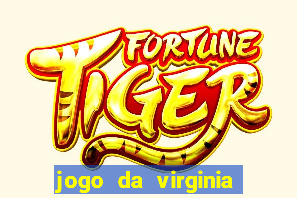 jogo da virginia que da dinheiro